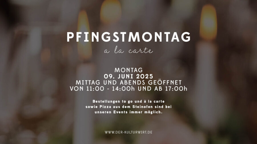 PFINGSTMONTAG – á la carte